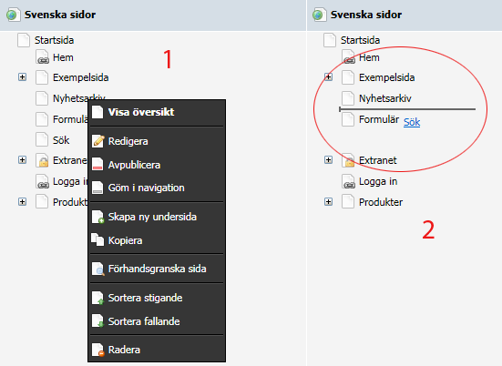 1. Högerklick i trädstrukturen, 2. Dra och släpp sidor 1. Högerklick i trädstrukturen, 2. Dra och släpp sidor